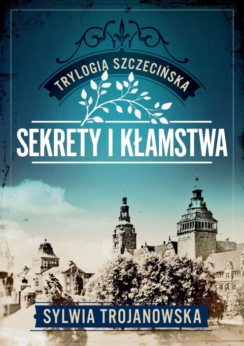 sekrety-i-klamstwa-trylogia-szczecinska-tom-1