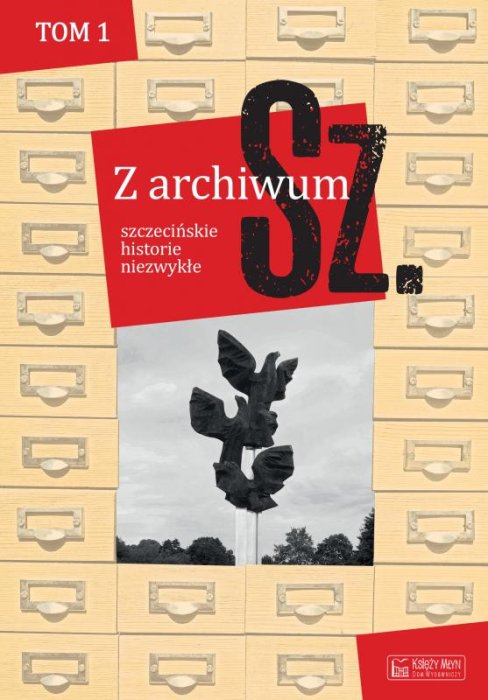 z archiwum sz tom 1